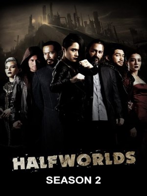 Xem phim Halfworlds Season 2 - Hai Nửa Thế Giới (Mùa 2) 2017 Full HD Vietsub