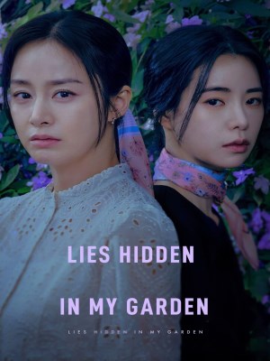 Xem phim Lies Hidden in My Garden - Lời Nói Dối Ẩn Trong Khu Vườn 2023 Full HD Vietsub
