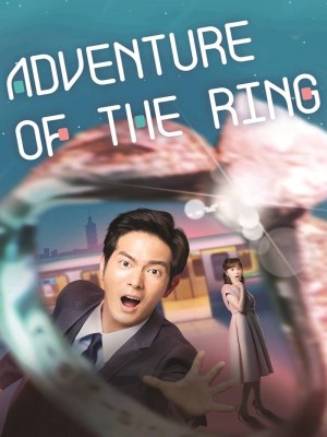 Xem phim Adventure of the Ring - Cuộc Phiêu Lưu Của Chiếc Nhẫn 2020 Full HD Vietsub