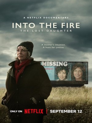 Xem phim Into the Fire: The Lost Daughter - Bước Vào Màn Lửa: Cô Con Gái Mất Tích 2024 Full HD Vietsub