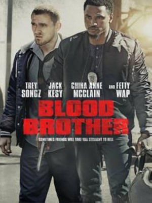 Xem phim Blood Brother - Anh Em Đẫm Máu 2018 Full HD Vietsub