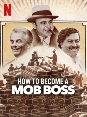 Xem phim How to Become a Mob Boss - Cách Trở Thành Trùm Băng Đảng 2023 Full HD Vietsub