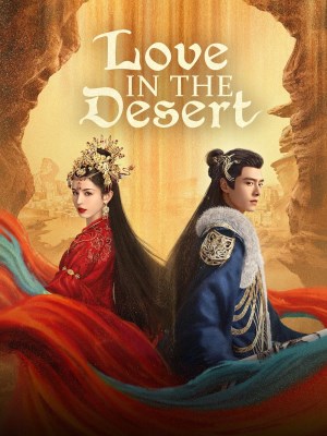 Xem phim Love in the Desert - Mạc Phong Ngâm 2024 Full HD Vietsub