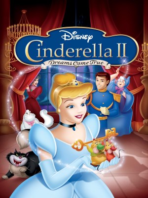 Xem phim Cinderella II: Dreams Come True - Lọ Lem II: Giấc Mơ Thành Sự Thật 2002 Full HD Vietsub