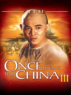 Xem phim Once Upon a Time in China III - Hoàng Phi Hồng 3: Sư Vương Tranh Bá 1993 Full HD Vietsub