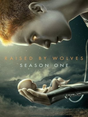 Xem phim Raised by Wolves Season 1 - Được Nuôi Bởi Sói (Mùa 1) 2020 Full HD Vietsub