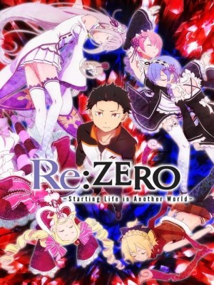 Xem phim Re: Zero - Starting Life in Another World Season 1 - Re: Bắt Đầu Lại Ở Một Thế Giới Khác Lạ (Mùa 1) 2016 Full HD Vietsub