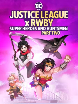 Xem phim Justice League x RWBY: Super Heroes and Huntsmen Part Two - Justice League x RWBY: Siêu Anh Hùng Và Thợ Săn Phần 2 2023 Full HD Vietsub