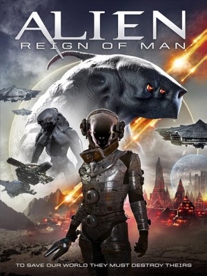 Xem phim Alien Reign of Man - Triều Đại Của Người Ngoài Hành Tinh 2017 Full HD Vietsub