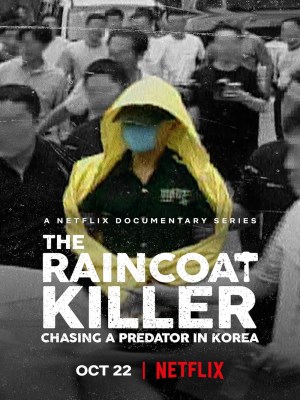 Xem phim The Raincoat Killer: Chasing a Predator in Korea - Sát Nhân Áo Mưa: Truy Lùng Hung Thủ Ở Hàn Quốc 2021 Full HD Vietsub