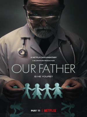 Xem phim Our Father - Cha Chúng Ta: Bí Mật Của Bác Sĩ Cline 2022 Full HD Vietsub