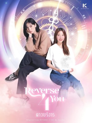 Xem phim Reverse 4 You - Đảo Ngược Thời Gian Vì Em 2024 Full HD Vietsub