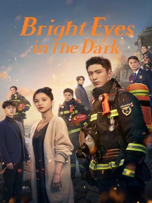 Xem phim Bright Eyes in the Dark - Anh Ấy Bước Ra Từ Ánh Lửa 2023 Full HD Vietsub