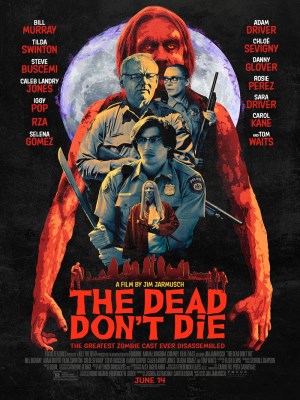 Xem phim The Dead Don't Die - Kẻ Chết Không Chết 2019 Full HD Vietsub