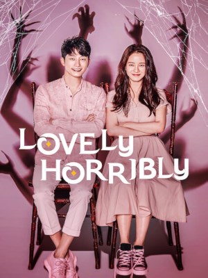 Xem phim Lovely Horribly - Duyên Phận Đáng Sợ 2018 Full HD Vietsub