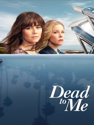 Xem phim Dead to Me Season 3 - Coi Như Đã Chết (Mùa 3) 2022 Full HD Vietsub