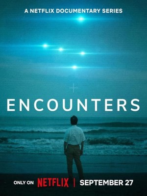 Xem phim Encounters - Bắt Gặp UFO 2023 Full HD Vietsub