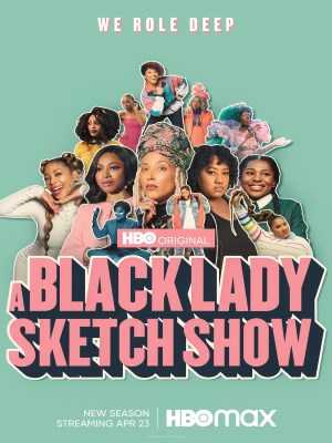 Xem phim A Black Lady Sketch Show Season 2 - Những Mẩu Hài Kịch Về Quý Cô Da Màu (Mùa 2) 2021 Full HD Vietsub