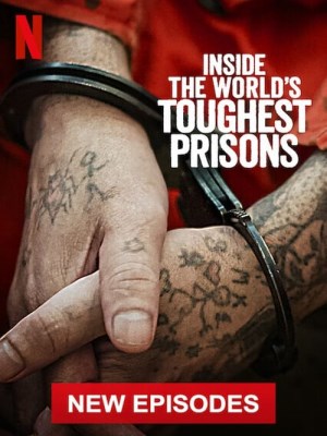 Xem phim Inside the World’s Toughest Prisons Season 5 - Bên Trong Những Nhà Tù Khốc Liệt Nhất Thế Giới (Mùa 5) 2021 Full HD Vietsub