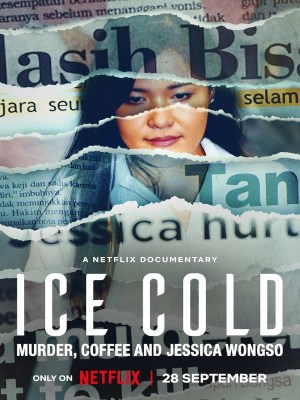Xem phim Ice Cold: Murder, Coffee and Jessica Wongso - Lạnh Như Băng: Án mạng, Cà Phê Và Jessica Wongso 2023 Full HD Vietsub
