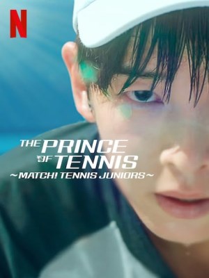 Xem phim The Prince of Tennis - Match! Tennis Juniors - Những Tay Vợt Trẻ Tuổi 2019 Full HD Vietsub