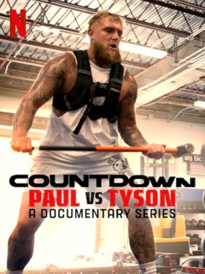 Xem phim Countdown: Paul vs Tyson - Đếm Ngược: Paul vs. Tyson 2024 Full HD Vietsub
