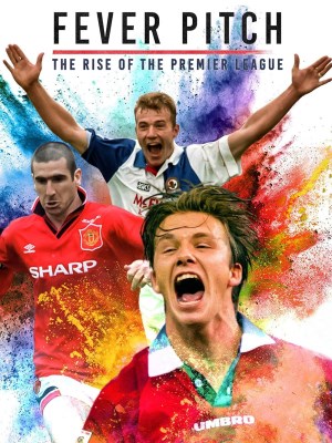 Xem phim Fever Pitch: The Rise of the Premier League - Cơn Sốt Sân Cỏ - Giải Ngoại Hạng Anh Trỗi Dậy 2021 Full HD Vietsub