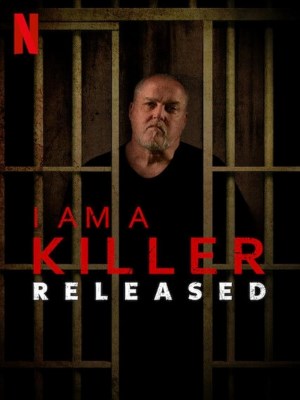 Xem phim I Am A Killer: Released - Tôi Là Kẻ Sát Nhân: Sau Phóng Thích 2020 Full HD Vietsub
