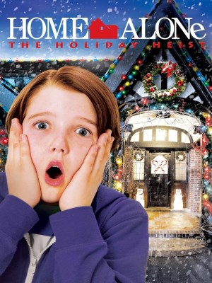Xem phim Home Alone: The Holiday Heist - Ở Nhà Một Mình: Vụ Trộm Ngày Lễ 2012 Full HD Vietsub