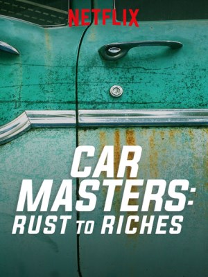 Xem phim Car Masters: Rust to Riches Season 1 - Bậc Thầy Xe Hơi: Từ Đồng Nát Đến Giàu Sang (Mùa 1) 2018 Full HD Vietsub