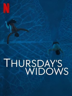 Xem phim Thursday's Widows - Góa Phụ Ngày Thứ Năm 2023 Full HD Vietsub