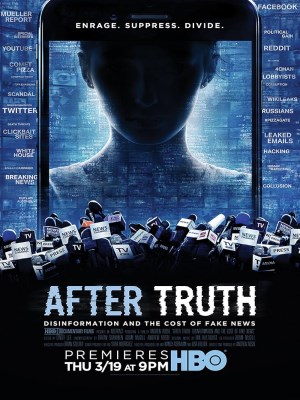 Xem phim After Truth: Disinformation and the Cost of Fake News - Hậu Sự Thật: Thông Tin Sai Lệch Và Cái Giá Của Tin Giả 2020 Full HD Vietsub