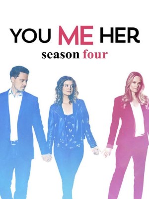 Xem phim You Me Her Season 3 - Anh, Em, Cô Ấy (Mùa 3) 2018 Full HD Vietsub