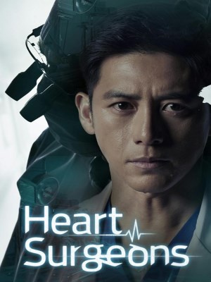 Xem phim Heart Surgeons - Bác Sĩ Tim 2018 Full HD Vietsub