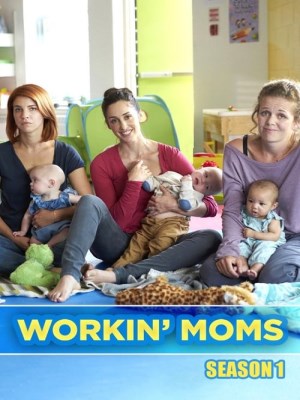 Xem phim Workin' Moms Season 1 - Những Bà Mẹ Siêu Nhân (Mùa 1) 2017 Full HD Vietsub
