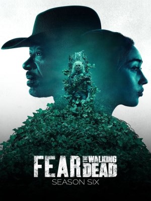 Xem phim Fear the Walking Dead Season 6 - Xác Sống Đáng Sợ (Mùa 6) 2020 Full HD Vietsub