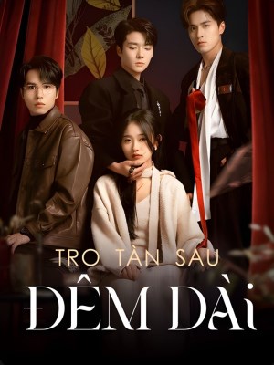 Xem phim Tro Tàn Sau Đêm Dài online