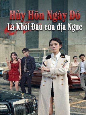 Hủy Hôn Ngày Đó Là Khở Đầu Của Địa Ngục